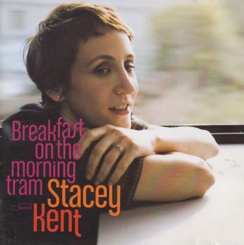 Stacey Kent - Breakfast On The Morning Tram (CD)