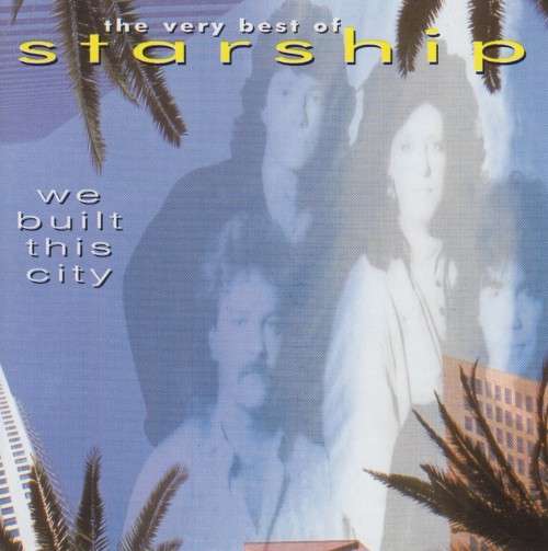 Starship - We Built This City : The Very Best Of (CD)