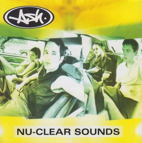 Ash - Nu Clear Sounds (CD)