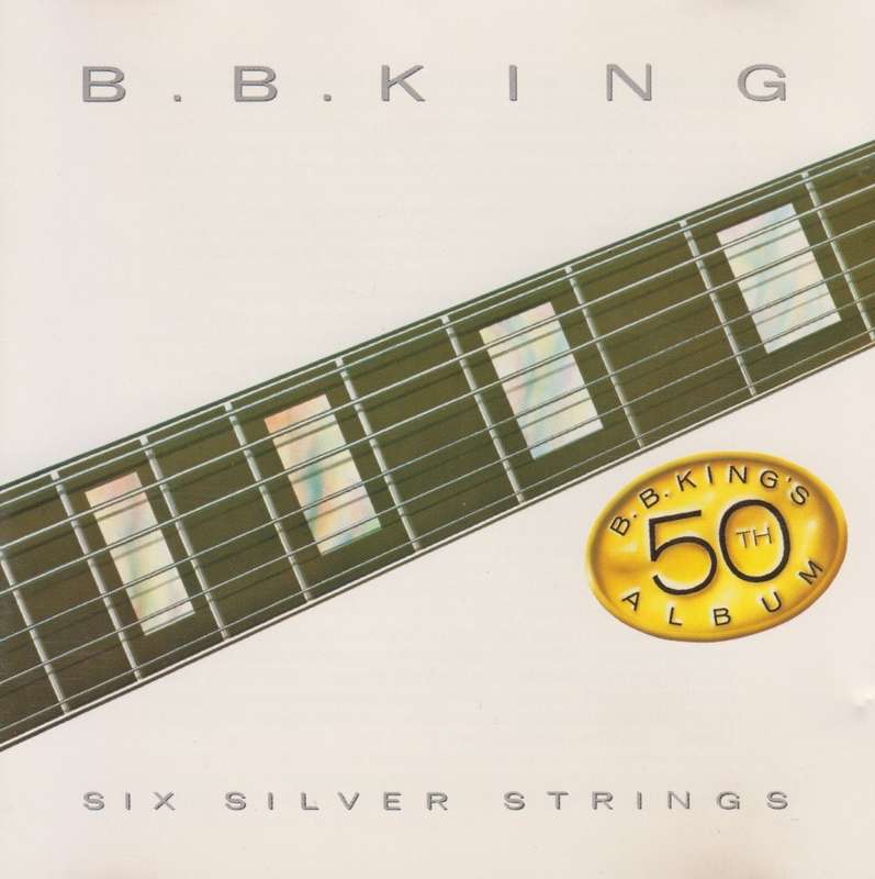 B.B King - Six Silver Strings (CD)