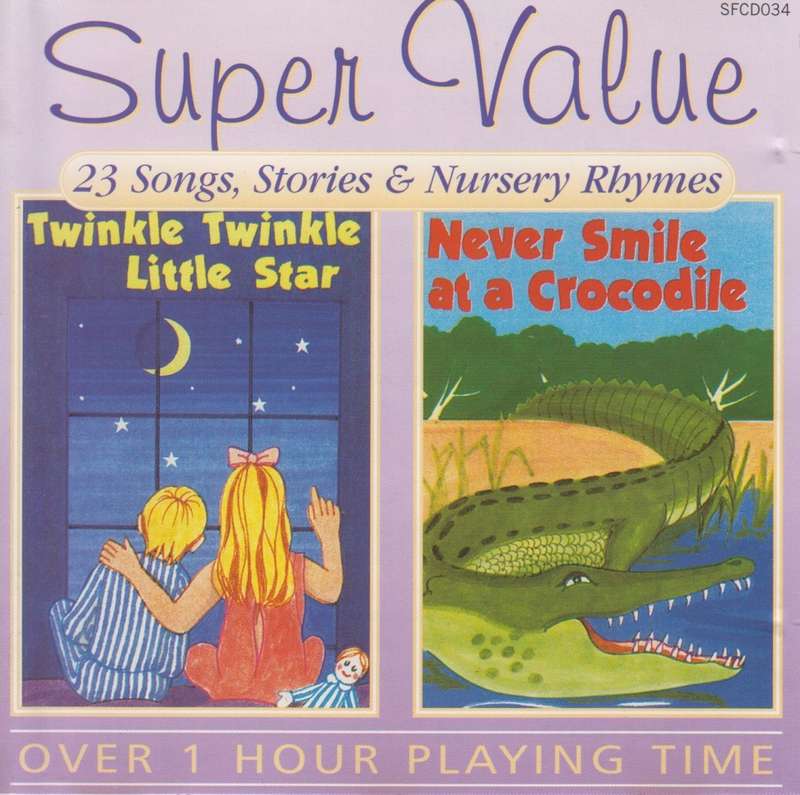 Twinkle Twinkle Little Star/Never Smile At A Crocodile - 23 Songs, Stories and Nursery Rhymes (CD)