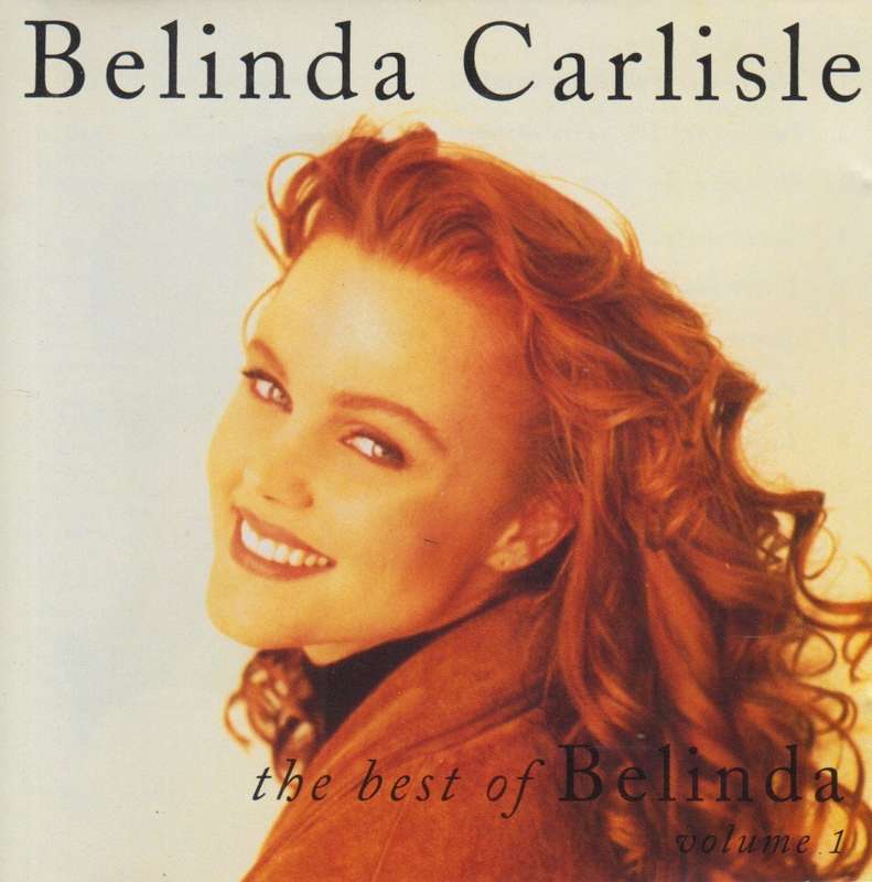 Belinda Carlisle - The Best Of : Volume 1 (CD)