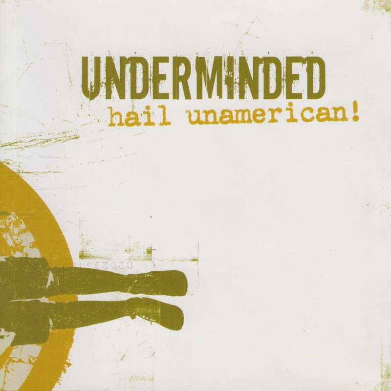 Underminded - Hail Unamerican! (CD)