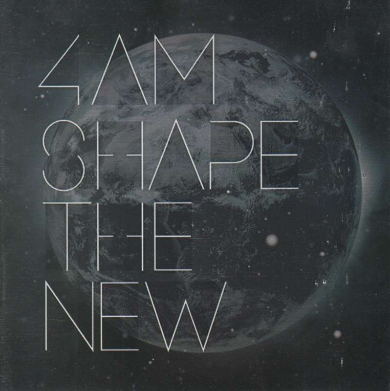 4 AM - Shape The New (CD)