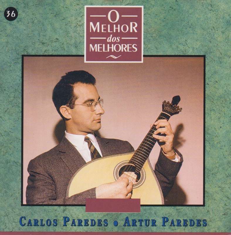 Carlos Paredes & Artur Paredes - O Melhor Dos Melhores (CD)