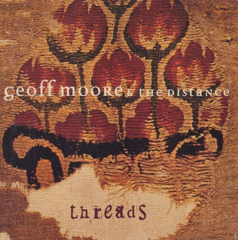 Geoff Moore & The Distance - Threads (CD)