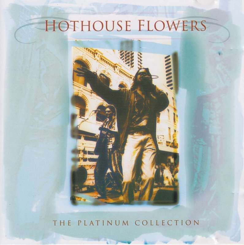 Hothouse Flowers - The Platinum Collection (CD)
