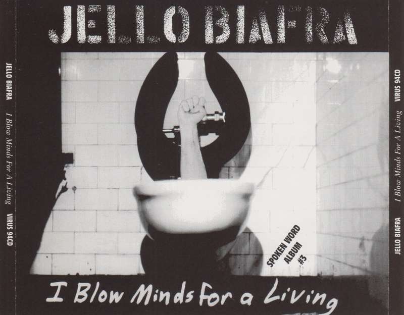 Jello Biafra Spoken Word Album - I Blow Minds For A Living (Double CD)