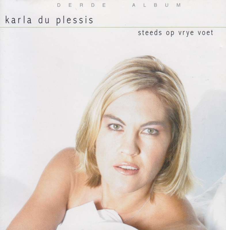 Karla Du Plessis - Steeds Op Vrye Voet (CD)