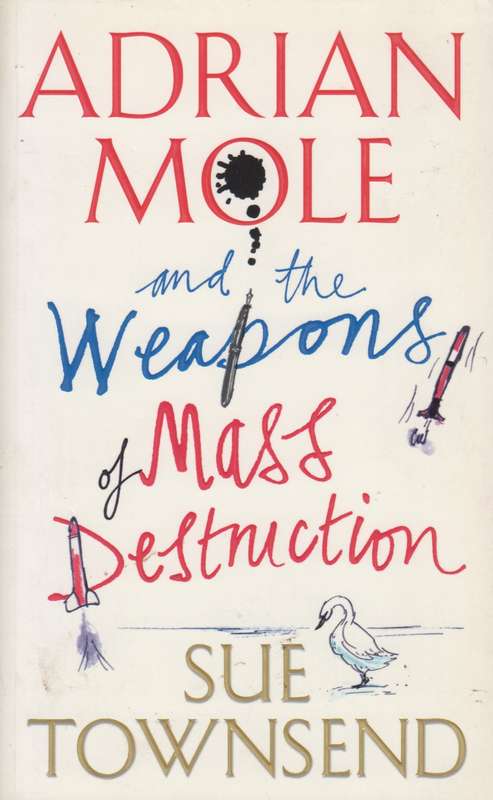 Sue Townsend - Adrian Mole And The Weapons Of Mass Desruction (Softcover)