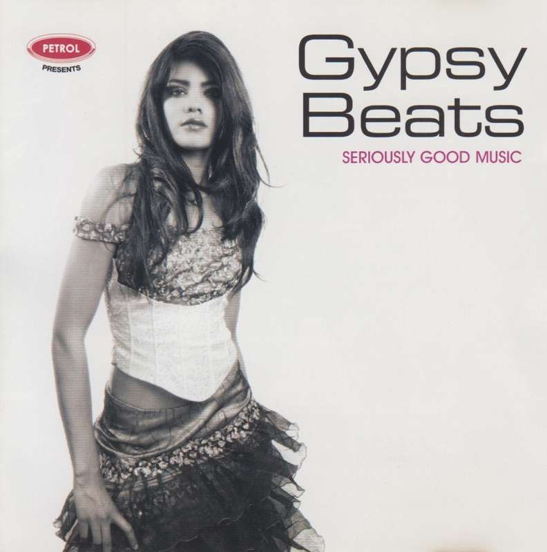 Petrol Presents Gypsy Beats - Seriously Good Music (CD)