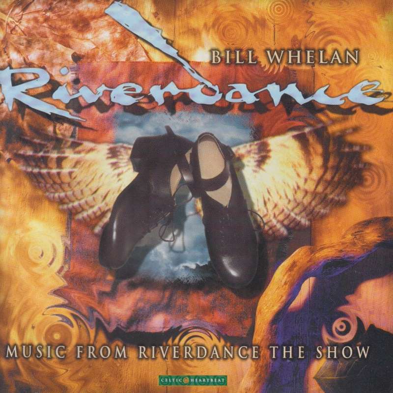 Bill Whelan - Riverdance : Music From Riverdance The Show (CD)