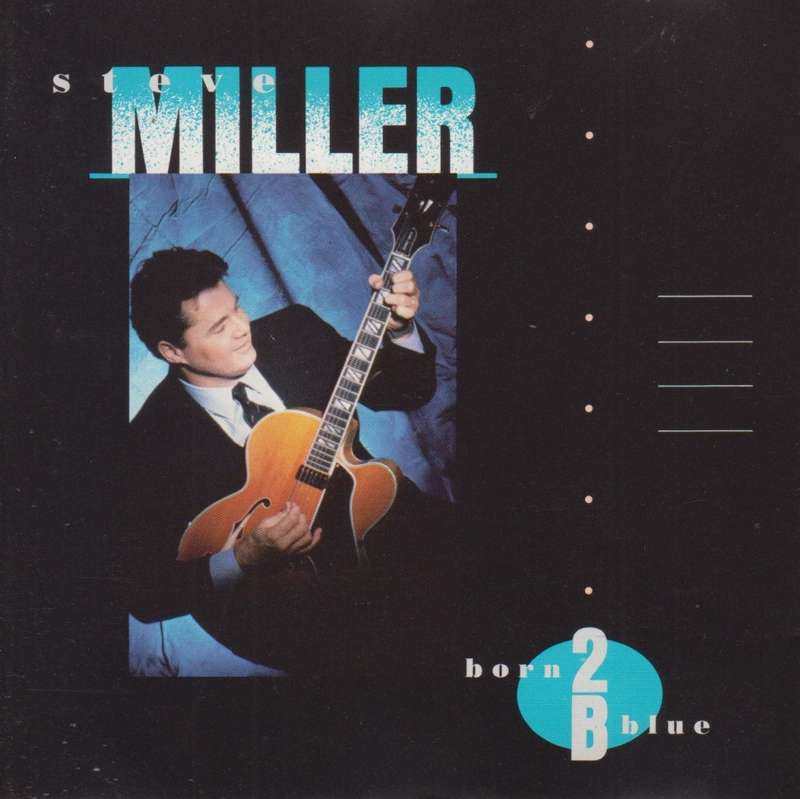 Steve Miller - Born 2B Blue (CD)
