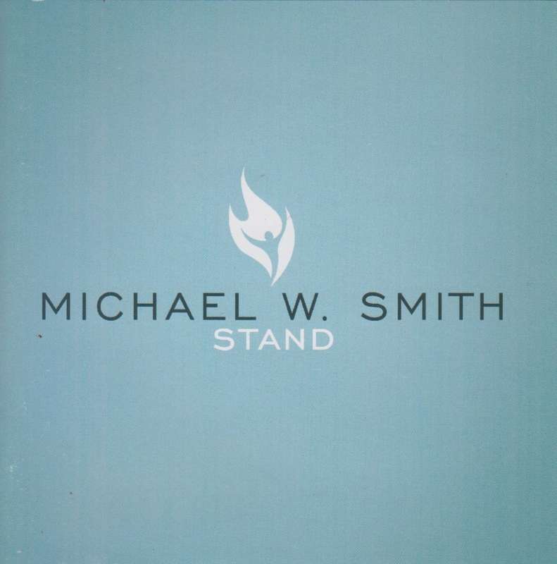 Michael W Smith - Stand (CD)