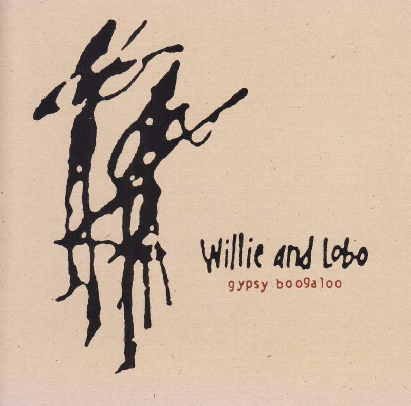 Willie And Lobo - Gypsy Boogaloo (CD)
