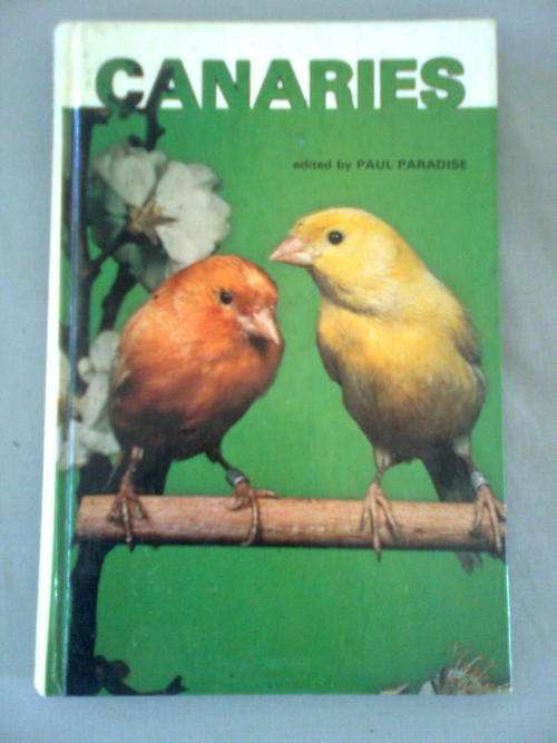 CANARIES edited by PAUL PARADISE.Hardcover.Free booklit and FREE postage to adresses in S.A.