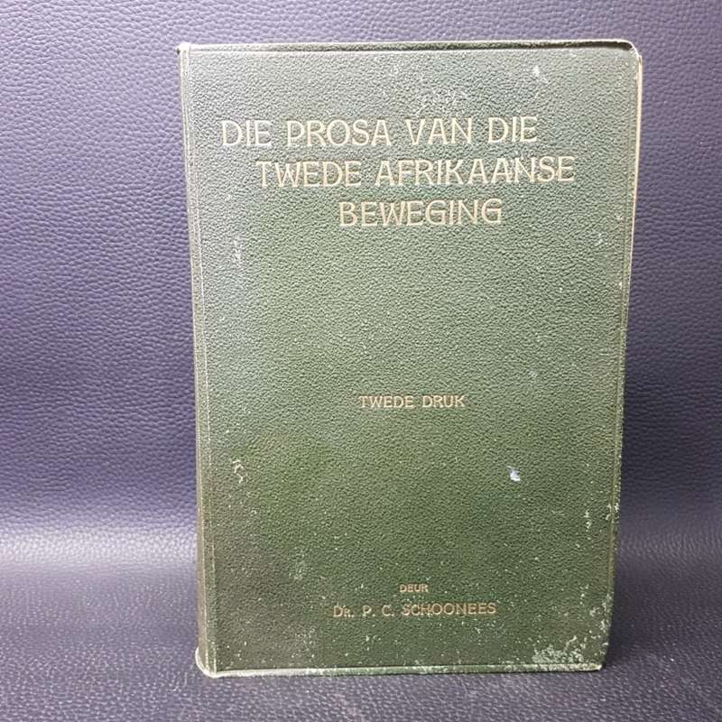 1927 Second Edition " Die Prosa van die Twede Afrikaanse Beweging" by PC Schoonees