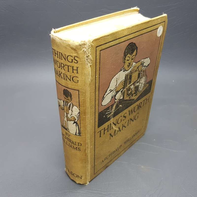 Rare!!! 1920's " Things Worth Making" - Archibald Williams
