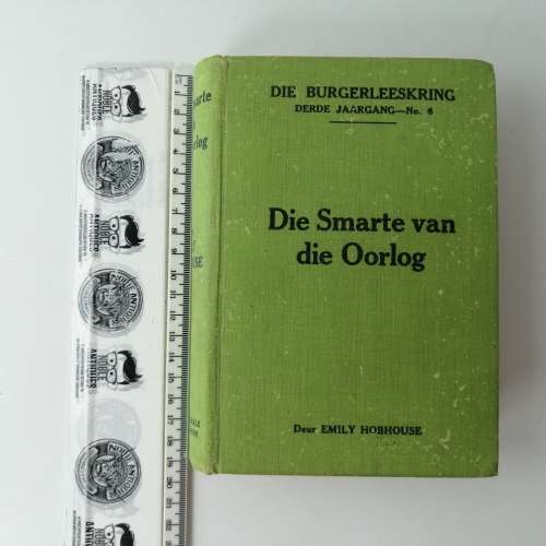 Die Smarte van Die Oorlog, Emily Hobhouse - 1923 First Edition!!!