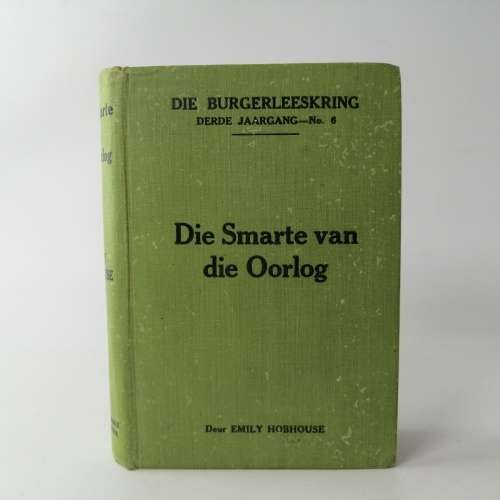 Die Smarte van Die Oorlog, Emily Hobhouse - 1923 First Edition!!!
