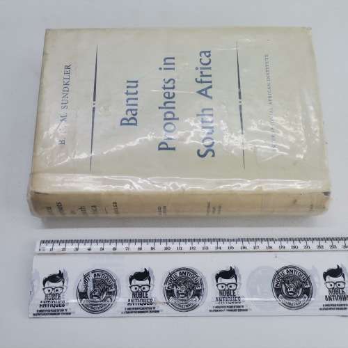 BANTU PROPHETS IN SOUTH AFRICA by B.G.M. Sundkler
