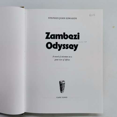 1974 First Edition: Zambezi Odyssey By Stephen John Edwards!!!