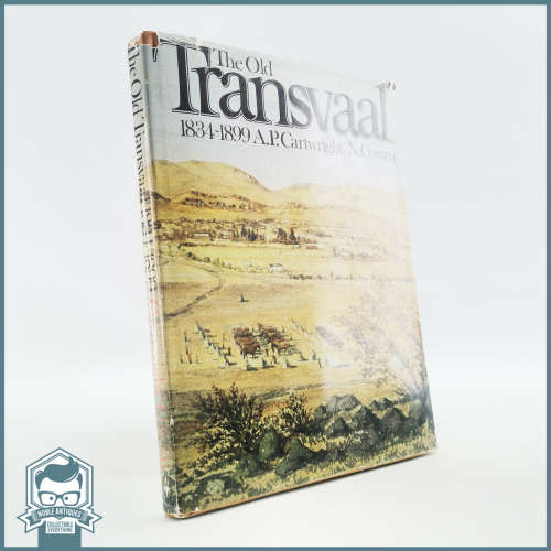 1983 Author Signed The Old Transvaal 1834-1899 by AP Cartwright/N Cowan !!!