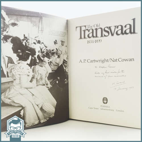 1983 Author Signed The Old Transvaal 1834-1899 by AP Cartwright/N Cowan !!!