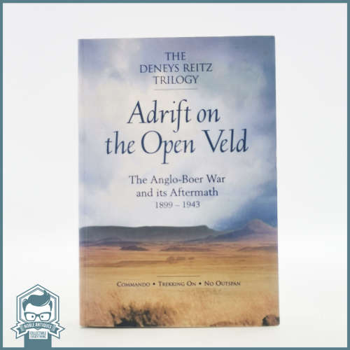 1999 Adrift On The Open Veld, The Anglo-Boer War and its Aftermath 1899-1943 by Deneys Reitz!!!