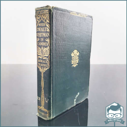 1906 With Walt Whitman in Camden by Horace Traubel !!!