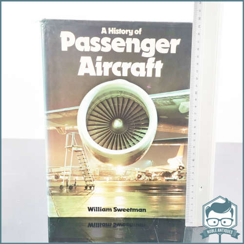 A History of Passenger Aircraft Book by William Sweetman Hardcover 255 pages!!!