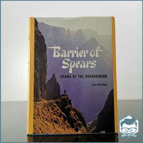 Barrier of Spears: Drama of the Drakensberg by Reg O. Pearse!!!
