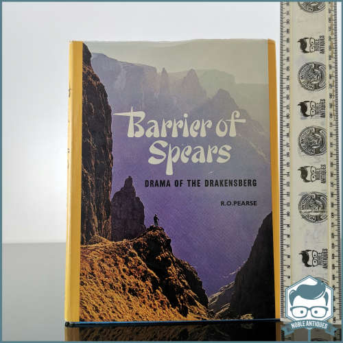 Barrier of Spears: Drama of the Drakensberg by Reg O. Pearse!!!