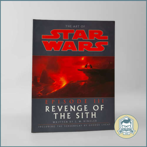 The Art of Star Wars, Episode III - Revenge of the Sith Book by J. W. Rinzler A4 Softback