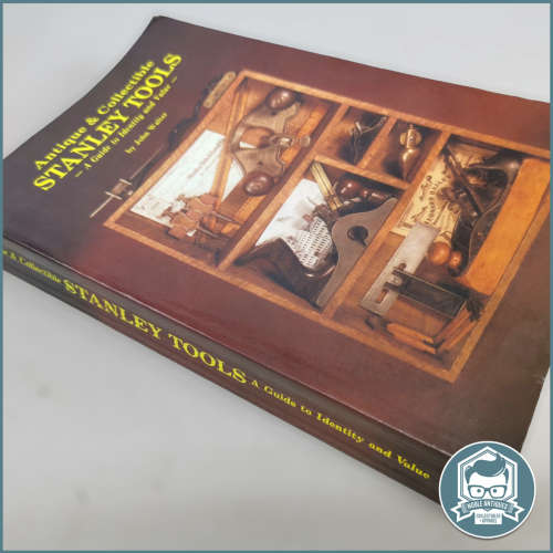 Antique & Collectible Stanley Tools: A Guide to Identity and Value Book by John Walter !!!