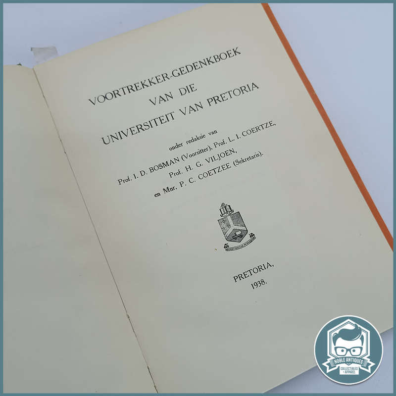 First Edition - Voortrekker- Gedenkboek van die Universiteit van Pretoria Hardcover   1938!!!
