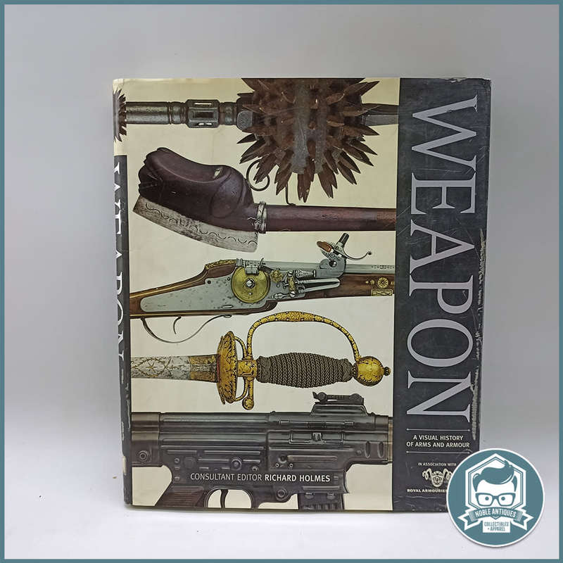 Weapon: A Visual History of Arms and Armor!!!