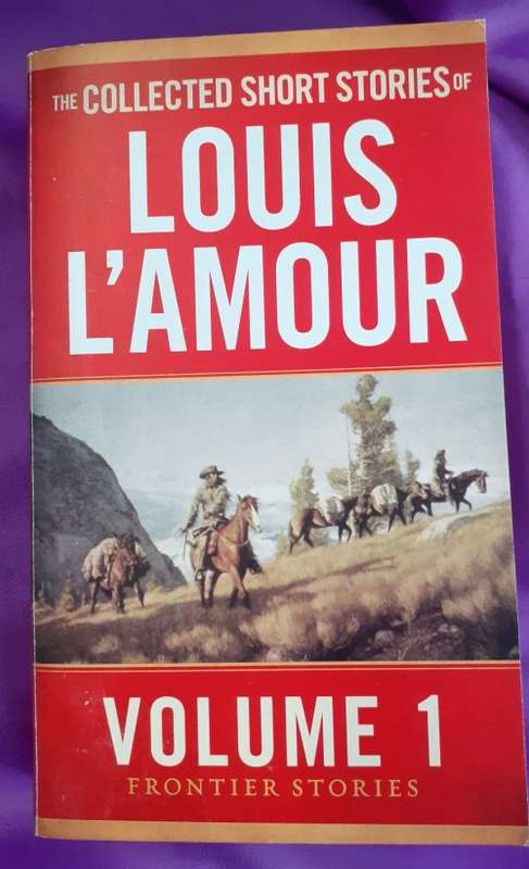 The collected short stories of Louis L`Amour Volume 1