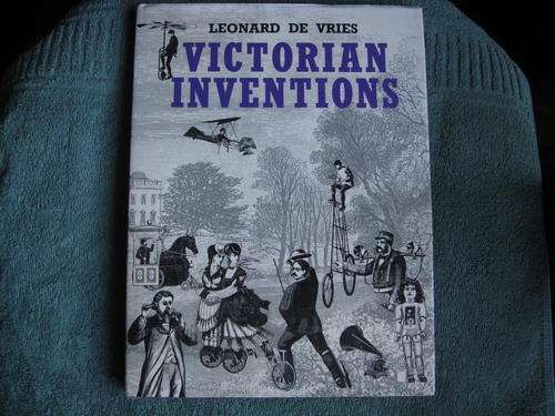 VICTORIAN INVENTIONS  (Leonard de Vries)