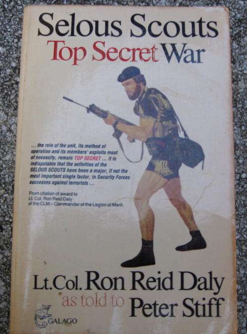 SELOUS SCOUTS TOP SECRET WAR. Lt. Col. Ron Reid Daly  ( Peter Stiff)