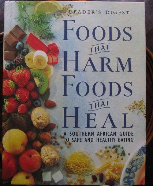 FOODS THAT HARM, FOODS THAT HEAL. A Guide to safe and healthy eating
