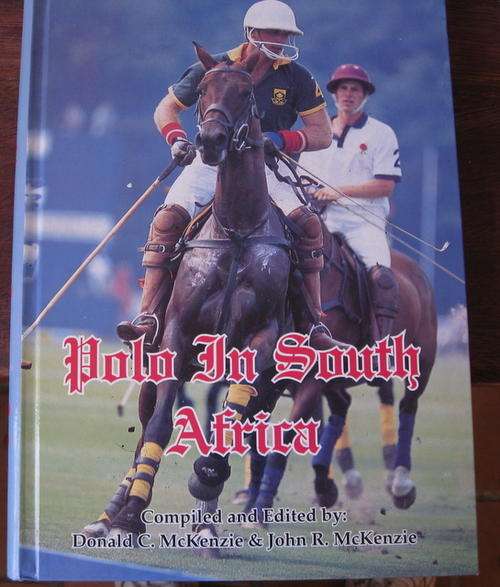 POLO IN SOUTH AFRICA. by   Donald and John McKenzie