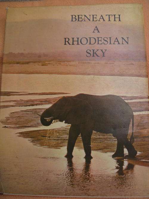 BENEATH A RHODESIAN SKY Beverley Whytes descriptive text.1979 vintage Salisbury)