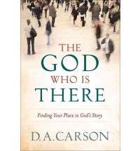 The God Who Is There By D.A Carson