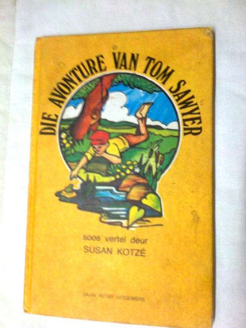 DIE AVONTURE VAN TOM SAWYER - vertel deur Susan Kotze