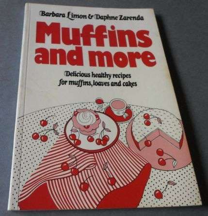 MUFFINS AND MORE - BARBARA LIMON & DAPHNE ZARENDA