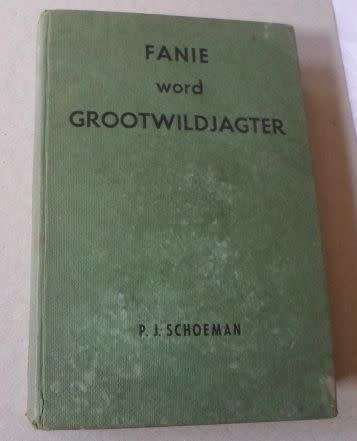 FANIE WORD GROOTWILDJAGTER - P.J. SCHOEMAN