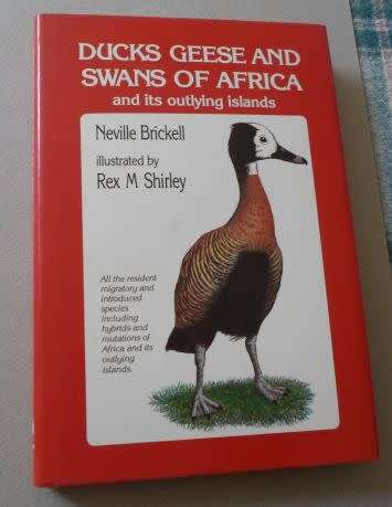 DUCKS GEESE AND SWANS OF AFRICA AND IT'S OUTLYING ISLANDS - NEVILLE BRICKELL