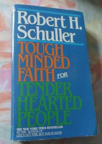TOUGH MINDED FAITH FOR TENDER-HEARTED PEOPLE - ROBERT H SCHULLER