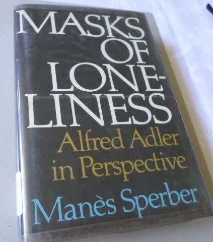MASKS OF LONELINESS - ALFRED ADLER IN PERSPECTIVE - MANES SPERBER